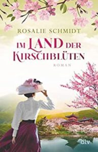 Rosalie Schmidt_Im Land der Kirschblüten