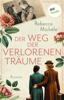 Rebecca Michéle - Der Weg der verlorenen Träume