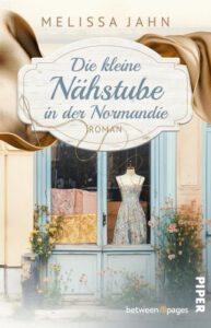 Melissa Jahn - Das kleine Nähstübchen in der Normandie