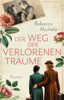 Rebecca Michéle - Der Weg der verlorenen Träume