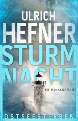 Ulrich Hefner - Ostseesterben - Sturmnacht